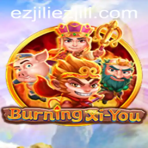 Discover the Thrilling Adventure of BurningXiYou: An In-Depth Guide to Ezjili