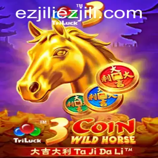 Discovering 3CoinWildHorse: A Thrilling New Game by Ezjili