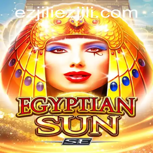 Discover the Thrilling World of EgyptianSunSE: The Game Revolutionizing Strategy with Ezjili