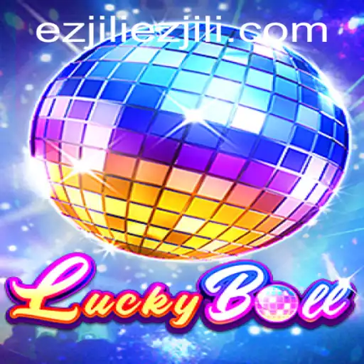 Exploring LuckyBall by Ezjili: A Comprehensive Guide