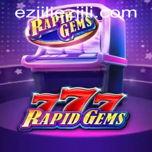 Unveiling the Thrills of RapidGems777: An Exciting Journey with Ezjili